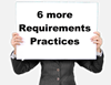 6 More Important Requirements Practices