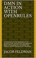 DMN in Action with OpenRules: A Practical Guide for Development of Business Rules and Decision Management Applications using Decision Model and Notation ... and OpenRules (Business Decision Modeling)