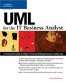 UML for the IT Business Analyst: A Practical Guide to Object-Oriented Requirements Gathering
