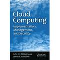 Cloud Computing: Implementation, Management, and Security