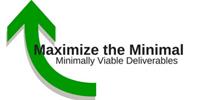 Maximize the Minimal – Minimally Viable Deliverables