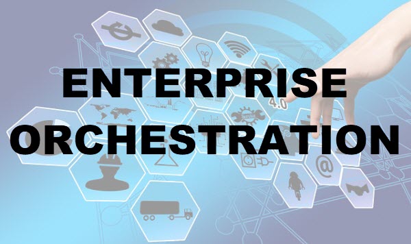 What is Enterprise Orchestration?